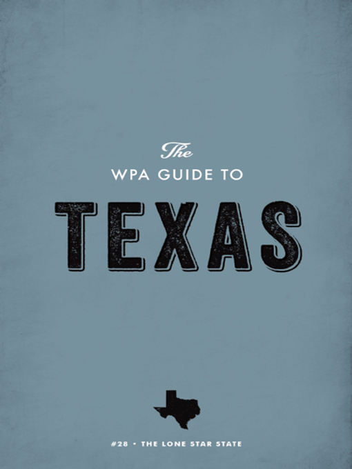 Title details for The WPA Guide to Texas by Federal Writers' Project - Available